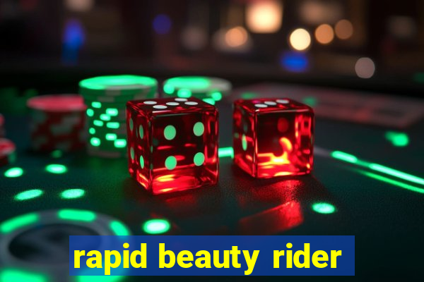 rapid beauty rider